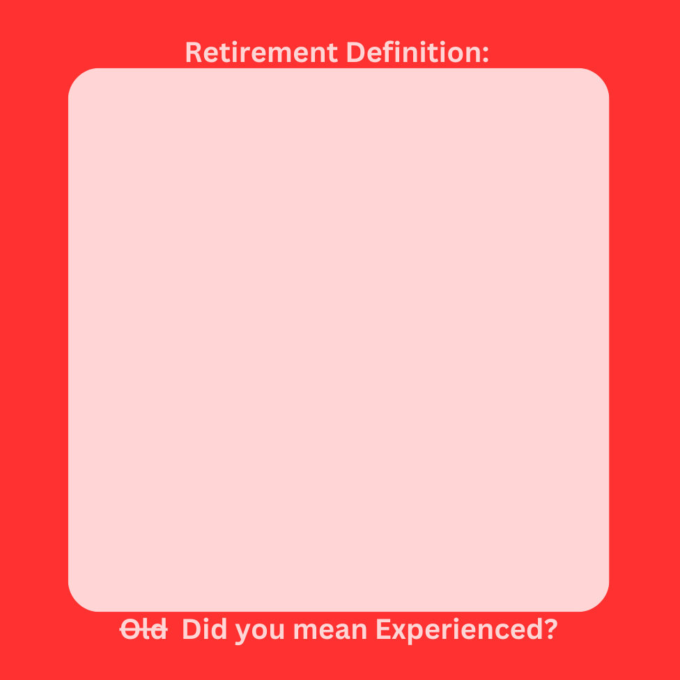 Retirement Definition Experience