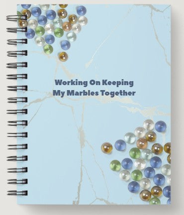 Working On Keeping My Marbles Together Spiral Journal